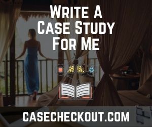 Write A Case Study For Me